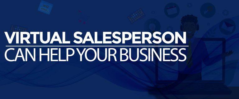 About Virtual salesperson can help your business