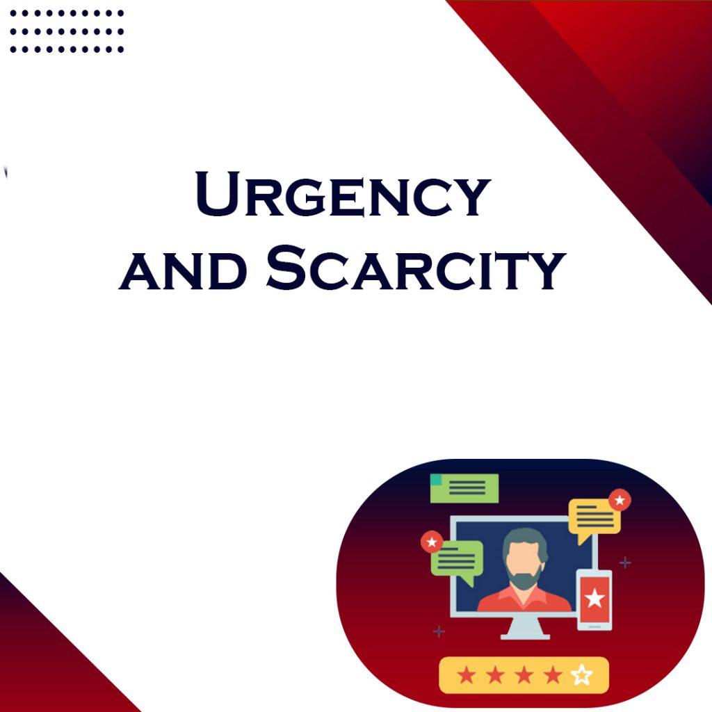 Urgency and Scarcity
