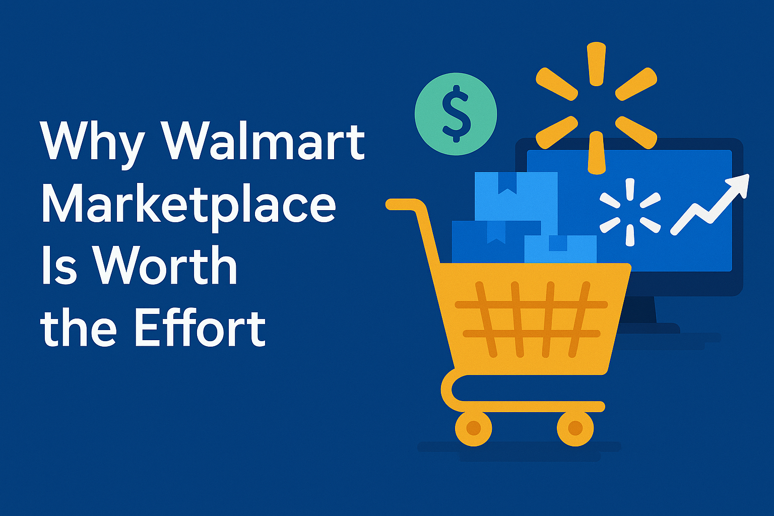 Why Walmart Marketplace Is Worth the Effort