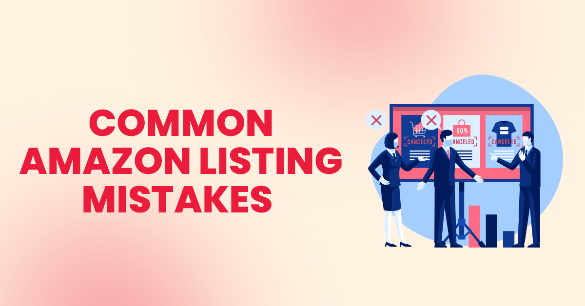 Common Amazon Listing Mistakes