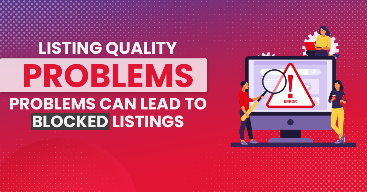 Listing Quality Problems Can Lead to Blocked Listings