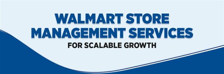 Walmart Store Management Services for Scalable Growth