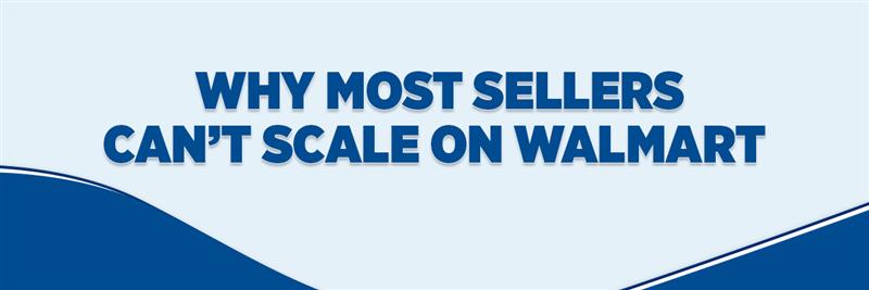 Why Walmart Still Has Huge Seller Potential