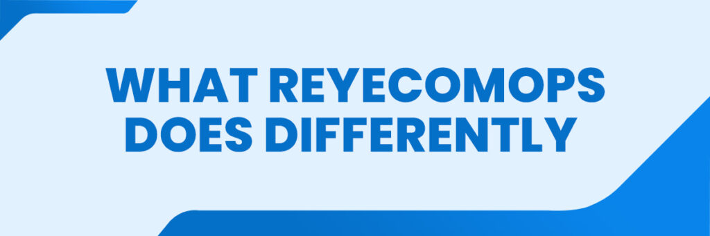 What ReyEcomOps Does Differently