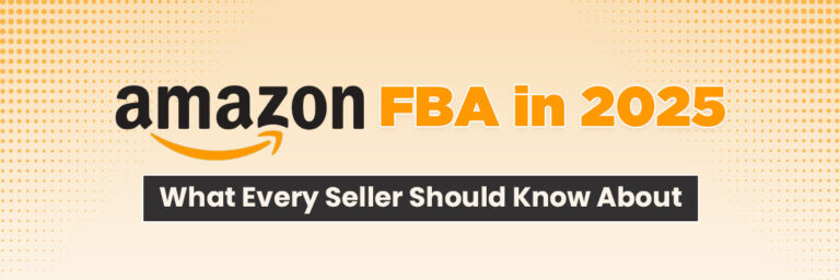 Amazon FBA in 2025: What Every Seller Should Know About Rising Fees and Logistics Challenges