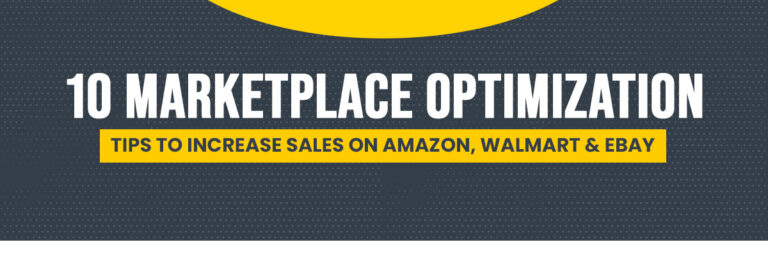 10 Marketplace Optimization Tips to Increase Sales on Amazon, Walmart & eBay | E-commerce account management