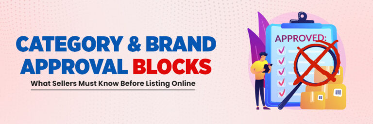 Category & Brand Approval Blocks: What Sellers Must Know Before Listing Online | Marketplace Account Management