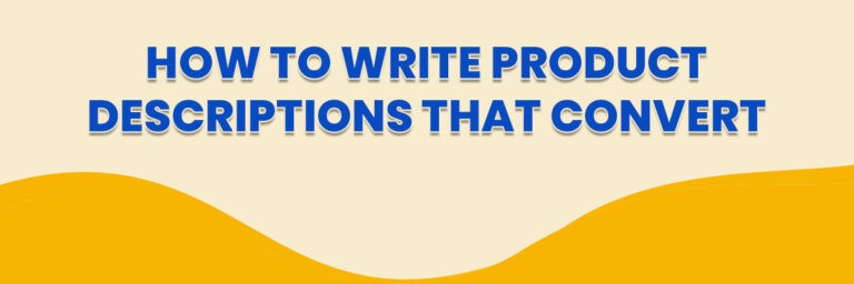 How to Write Product Descriptions That Convert | Ecommerce Management