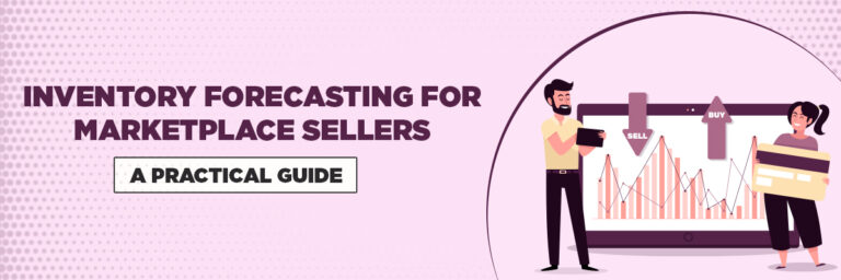 Inventory Forecasting for Marketplace Sellers: A Practical Guide | Marketplace Account Management