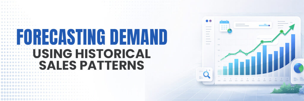 Forecasting Demand Using Historical Sales Patterns | Ecommerce Account Management