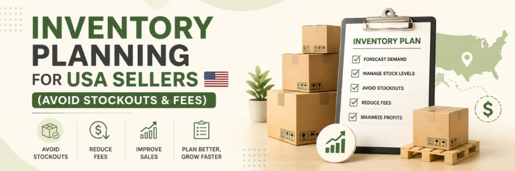 Inventory Planning for USA Sellers (Avoid Stockouts & Fees) | Ecommerce Inventory Planning