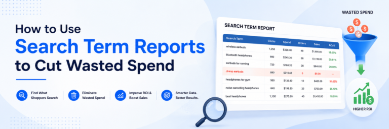 How to Use Search Term Reports to Cut Wasted Spend | Ecommerce account management
