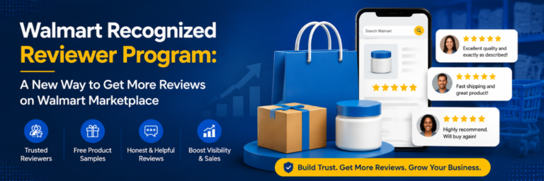 Walmart Recognized Reviewer Program A New Way to Get More Reviews on Walmart Marketplace
