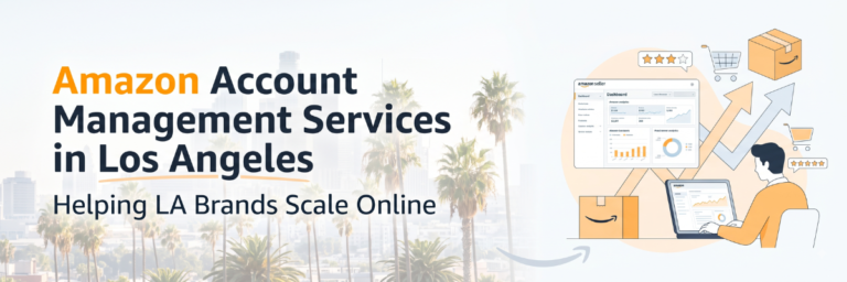 Amazon Account Management Services in Los Angeles Helping LA Brands Scale Online