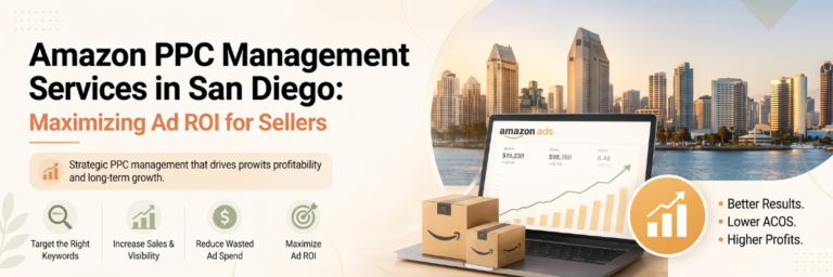 Amazon PPC Management Services in San Diego Maximizing Ad ROI for Sellers