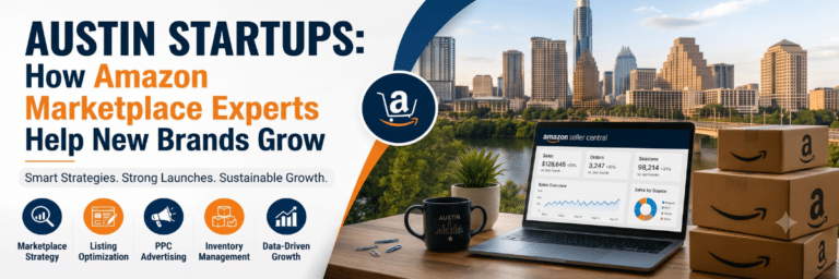 Austin Startups: How Amazon Marketplace Experts Help New Brands Grow