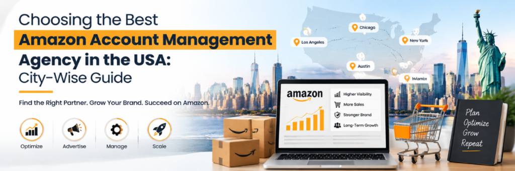 Best Amazon Account Management Services in USA City-Wise Guide