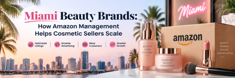 Miami Beauty Brands Amazon Account Management Services for Growth