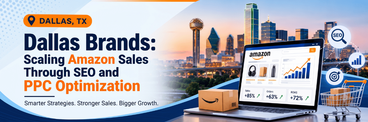 Amazon SEO Services for Dallas Brands Scale Amazon Sales
