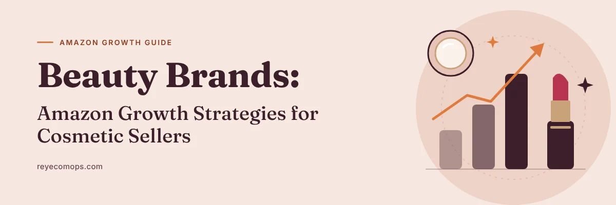 Amazon Seller Account Management Services for Beauty Brands