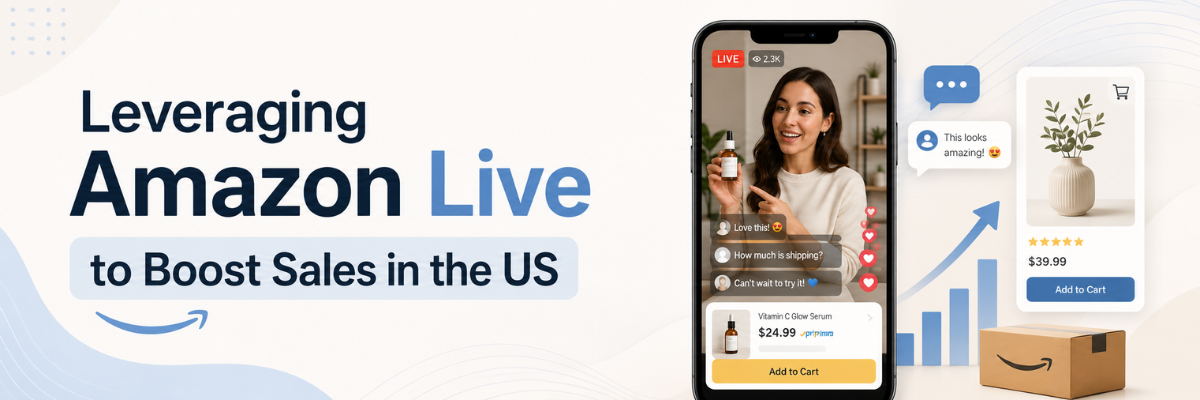 Leveraging Amazon Live to Boost Sales in the US Amazon Live USA