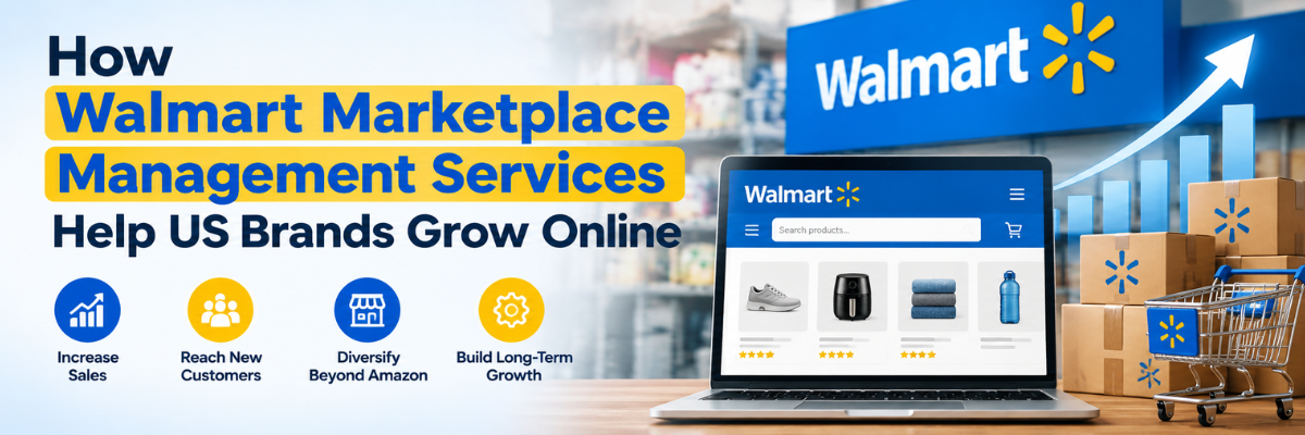 Walmart Marketplace Management Services for US Brands